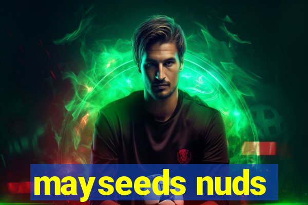 mayseeds nuds